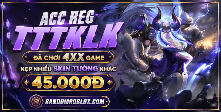 REG TORO TỬ LÔI THẦN NGƯU + ĐÃ CHƠI 4XX GAME KẸP NHIỀU SKIN TƯỚNG KHÁC