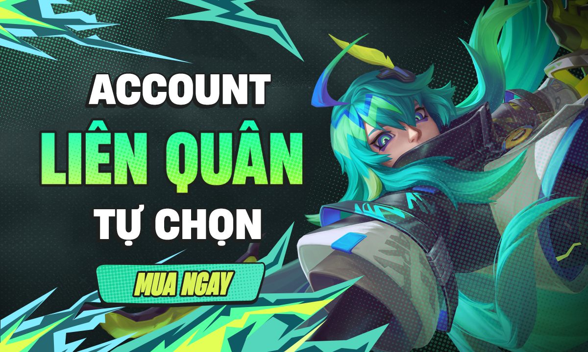 ACC LIÊN QUÂN REG TTT 100% NỔ TỪ S-SS-SS+